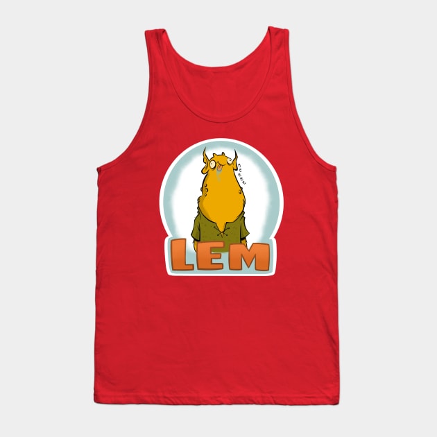 Lem! Tank Top by westinchurch